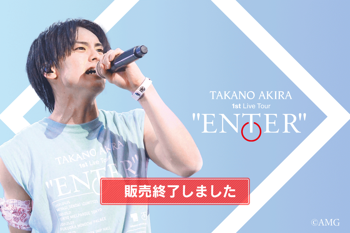 TAKANO AKIRA 1st Live Tour ENTER